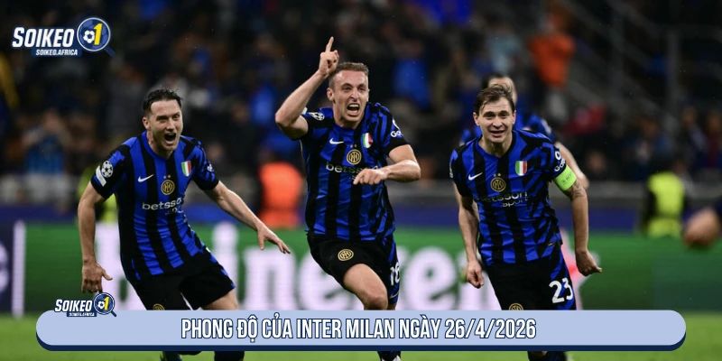 Phong độ của Inter Milan ngày 26/4/2026
