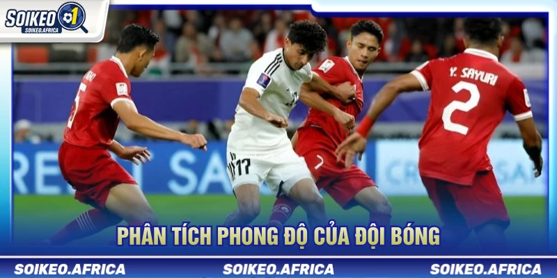 Cách Soi Kèo Bóng Đá Dễ Hiểu Cho Người Mới Phân tích phong độ của đội bóng khi soi kèo bóng đá